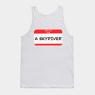 Hello I am a Skydiver Tank Top